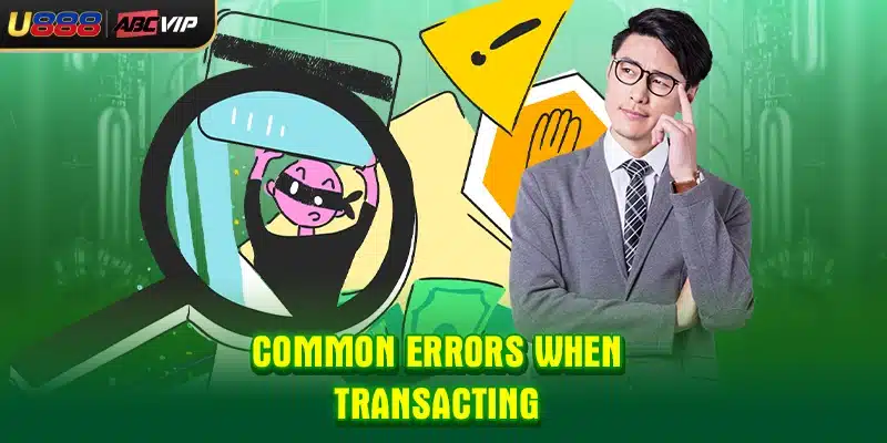 Common errors when transacting
