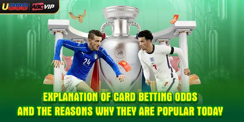 Explanation of card betting odds and the reasons why they are popular today