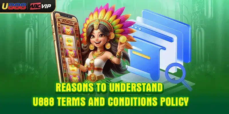 Reasons to understand U888 terms and conditions policy