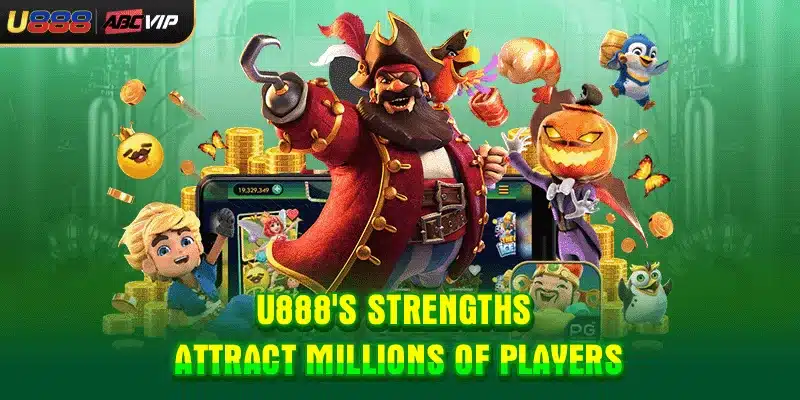 U888's strengths attract millions of players